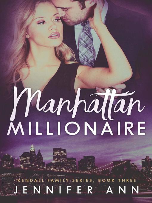 Title details for Manhattan Millionaire by Jennifer Ann - Available